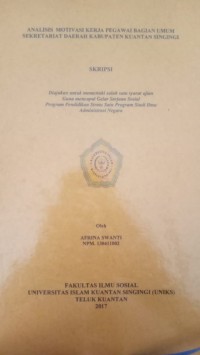 Image of ANALISIS MOTIVASI KERJA PEGAWAI BAGIAN UMUM SEKRETARIAT DAERAH KABUPATEN KUANTAN SINGINGI