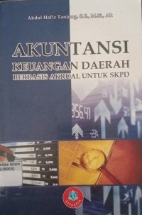 Image of Akuntansi Keuangan Daerah Berbasis Akrual untuk SKPD