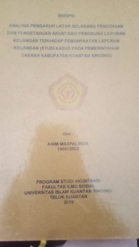 Image of ANALISIS PENGARUH LATAR BELAKANG PENDIDIKAN DAN PENGETAHUAN AKUNTANSI PENGGUNA LAPORAN KEUNAGAN TERHADAP PEMANFAATAN LAPORAN KEUANGAN (STUDI KASUS PADA PEMERINTAHAN DAERAH KABUPATEN KUANTAN SINGINGI