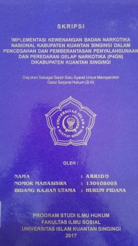 Image of IMPLEMENTASI KEWENANGAN BADAN NARKOTIKA NASIONAL KABUPATEN KUANTAN SINGINGI DALAM PENCEGAHAN DAN PEMBERANTASAN PENYALAHGUNAAN DAN PEREDARAN GELAP NARKOTIKA  (P4GN) DIKABUPATEN KUANTAN SINGINGI