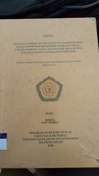 Image of TINJAUAN YURIDIS PELAKSANAAN TUGAS KEPALA DESA DI ERA OTONOMI DAERAH BERDASARKAN UNDANG-UNDANG NOMOR 6 TAHUN 2014 TENTANG DESA DI DESA SUKARAJA KABUPATEN KUANTAN SINGINGI