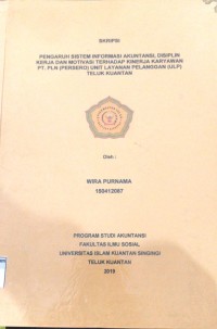 Image of PENGARUH SISTEM INFORMASI AKUNTANSI, DISIPLIN KERJA DAN MOTIVASI TERHADAP KINERJA KARYAWAN PT.PLN (PERSERO) UNIT lYANAN PELANGGAN (ULP) TELUK KUANTAN