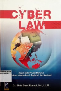 Image of CYBER LAW Aspek Data Privasi Menurut Hukum Internasional, Regional, dan Nasional