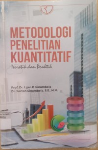 Image of Metodogi Penelitian Kuantitatif Teoretik dan Pratik