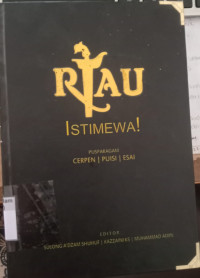 Image of RIAU Istimewa : Pusparagam Cerpen, Puisi, Esai