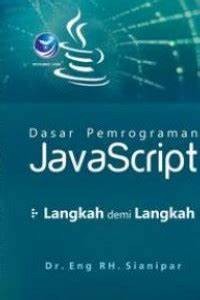Image of Dasar Pemrograman JavaScrip: Langkah demi Langkah
