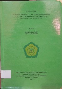 Image of PENUNASANKELAPA SAWIT (Elaeis Gueneensis Jacq) DI PT. SURYA AGROLIKA REKSA, SEI.BASAU KECAMATAN SINGINGI HILIR