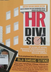 Image of HR  Division, Its Scope of Works: Personnel Administration + Training & Development + General Affairs