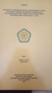 Image of PENGARUH COEPORATE SOCIAL RESPONSIBILITY (CSR)  TERHADAP KINERJA KEUANGAN PERUSAHAAN PERTAMBANGAN YANG TERDAFTAR DI BURSA EFEK INDONESIA (BEI) PERIODE 2014-2016