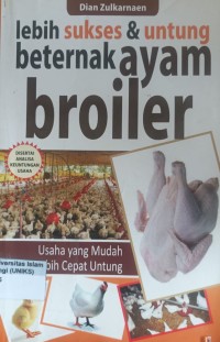 Image of Lebih Sukses & Untung Beternak Ayam Broiler : usaha yang mudah lebih cepat untung