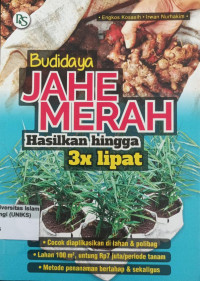Image of Budidaya Jahe Merah Hasilkan hingga 3x lipat