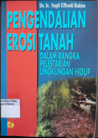 Image of Pengendalian Erosi Tanah Dalam Rangka Pelestarian Lingkungan Hidup