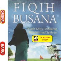 Image of Fiqih Busana Telaah Kritis Pemikiran Muhammad Syahrur