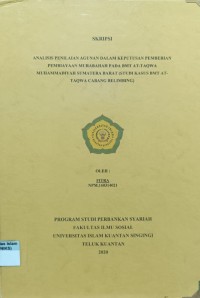 Image of ANALISIS PENILAIAN AGUNAN DALAM KEPUTUSAN PEMBERIAN PEMBIAYAAN MURABAHAH PADA BMT AT-TAQWA MUHAMMADIYAH SUMATERA BARAT (STUDI KASUSU BMT AT-TAQWA CABANG BELIMBING)