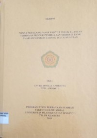 Image of MINAT PEDAGANG PASAR RAKYAT TELUK KUANTAN TERHADAP PRODUK PEMBIAYAAN MIKRO DI BANK SYARIAH MANDIRI CABANG TELUK KUANTAN