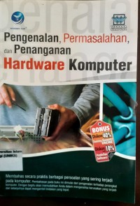 Image of Pengenalan, Permasalahan, dan Penanganan Hardware Komputer