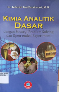 Image of Kimia Analitik Dasar dengan Strategi Problem Solving dan Open-ended Experiment