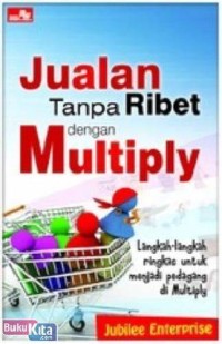 Image of Jualan Tanpa Ribet dengan Multiply: Langkah-langhah ringkas untuk menjadi pedagang di Multiply
