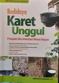 Image of Budidaya Karet Unggul Prospek Jitu Investasi Masa Depan