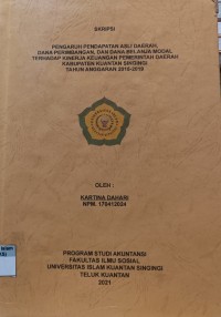 Image of PENGARUH PENDAPATAN ASLI DAERAH, DANA PERIMBANGAN, DAN DANA BELANJA MODAL TERHADAP KINERJA KEUANGAN PEMERINTAH DAERAH KABUPATEN KUANTAN SINGINGI TAHUN ANGGARAN 2015-2019