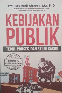 Image of Kebijakan Publik Teori, Proses, dan Studi Kasus