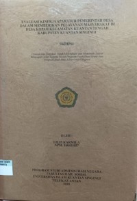 Image of EVALUASI KINERJA APARATUR PEMERINTAH DESA DALAM MEMBERIKAN PELAYANAN MASYARAKAT DI DESA KOPAH KECAMATAN KUANTAN TENGAH KABUPATEN KUANTAN SINGINGI