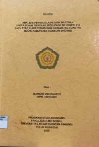 Image of ANALISIS PENGELOLAAN DANA BANTUAN OPERASIONAL SEKOLAH (BOS) PADA SD NEGERI 013 SATU ATAP BUKIT PEDUSUNAN KECAMATAN KUANTAN MUDIK KABUPATEN KUANTAN SINGINGI