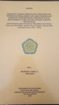 Image of PENGARUH UKURAN PERUSAHAAN, PROFITABILITAS, KEPEMILIKAN MANAJEMEN, DAN UMUR PERUSAHAAN TERHADAP PENGUNGKAPAN CORPORATE SOCIAL RESPONSIBILITY (CSR) DALAM LAPORAN TAHUNAN PERUSAHAAN (STUDI EMPIRIS PADA PERUSAHAAN MANUFAKTUR SUB SEKTOR KIMIA DAN SUB SEKTOR SEMEN YANG TERDAFTAR DI BURSA EFEK INDONESIA TAHUN 2014-2016)