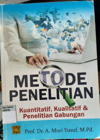 Image of Metode Penelitian Kuantitatif, Kualitatif & Penelitian Gabungan