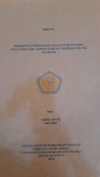 Image of PERSEPSI SANTRI MADRASAH ALIYAH PONDOK PESANTREN KH. DAHLAN TERHADAP BANK SYARIAH