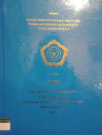 Image of ANALISA PRODUKTIVITAS ALAT BERAT PADA PEKERJAAN TIMBUNAN JALAN SEBERANG TALUK- SEBERANG BENAI