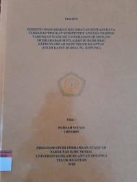 Image of PERSEPSI MASYARAKAT KECAMATAN SENTAJO RAYA TERHAFAP TINGKAT KOMPETITIF ANTARA PRODUK TABUNGAN WADI'AH YAD DHAMANAH DENGAN MUDHARABAH MUTLAQAH DI BANK RIAU KEPRI SYARIAH KCPS TELUK KUANTAN (STUDI KASUS DI DESA PL.KOPUNG)