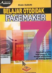 Image of Belajar Otodidak  Pagemaker 7: Panduan praktis bagi pemula dan tenaga profesional di bidang layout
