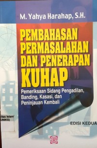 Image of Pemeriksaan Permasalahan dan Penerapan KUHAP:N Pemeriksaan, Sidang Pengadilan. Banding, Kasasi, dan Peninjauan Kembali