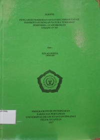 Image of PENGARUH PEMBERIAN KULIT KECAMBAH TAUGE FERMENTASI DENGAN NATURA TERHADAP PERFORMA AYAM  BROILER STRAIN CP-707