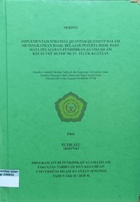 Image of IMPLEMENTASI STRATEGI QUANTUM QUOTIENT DALAM MENINGKATKAN HASIL BELAJAR PESERTA DIDIK PADA MATA PELAJARAN  PENDIDIKAN AGAMA ISLAM KELAS VIII DI SMP MUTU TELUK KUANTAN