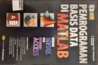 Image of Pemrograman Basis Data di MATLAB dengan MYSQL dan MICROSOFT ACCESS
