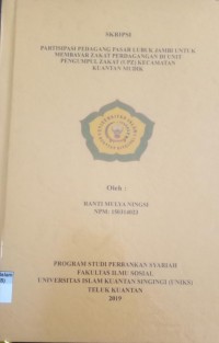 Image of PARTISIPASI PEDAGANG PASAR LUBUK JAMBI UNTUK MEMBAYAR ZAKAT PERDAGANGAN DI UNIT PENGUMPULAN ZAKAT (UPZ) KECAMATAN KUANTAN MUDIK