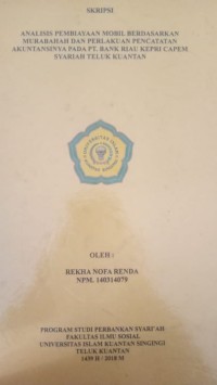 Image of ANALISIS PEMBIAYAAN MOBIL BERDASARKAN MURABAHAH DAN PERLAKUAN PENCATATAN AKUNTANSINYA PADA PT. BANK RIAU KEPRI CAPEM SYARIAH TELUK KUANTAN
