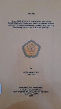 Image of ANALISIS PROSEDUR PEMBERIAN PINJAMAN PADA USAHA EKONOMI KELURAHAN-SIMPAN PINJAM (UEK-SP) TUGU BAMBU KECAMATAN SINGINGI KABUPATEN KUANTAN SINGINGI
