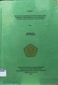 Image of 'PENGARUH PEMBERIAN PUPUK PETROGANIK TERHADAP PERTUMBUHAN DAN PRDUKSI JAGUNG PULUT (Zea mays ceratina Kulesh)