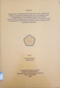 Image of PENGARUH LINGKUNGAN PENGENDALIAN, PENILAIAN RISIKO, KEGIATAN PENGENDALIAN INFORMASI DAN KOMUNIKASI, DAN PEMANTAUAN TERHADAP EFEKTIVITAS PENGELOLAAN KEUANGAN DAERAH PADA ORGANISASI PERANGKAT DAERAH (ODP) KABUPATEN KUANTAN SINGINGI