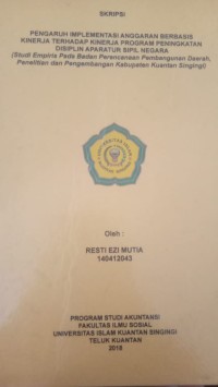 Image of PENGARUH IMLEMENTASI ANGGARAN BERBASIS KINERJA TERHADAP KINERJA PROGRAM PENINGKATAN DISIPLIN APARATUR SIPIL NEGARA   (STUDI EMPIRIS PADABADAN PERENCANAAN PEMBANGUNAN DAERAH, PENELITIAN DAN PENGEMBANGAN KABUPATEN KUANTAN SINGINGI