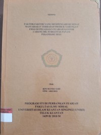 Image of FAKTOR-FAKTOR YANG MEMPENGARUHI MINAT MASYARAKAT TERHADAP PRODUK TABUNGAN EMAS DI PEGADAIAN SYARIAH KANTOR CABANG HR. SUBRANTAS PANAM PEKANBARU RIAU