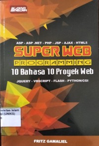 Image of Super Web Programming 10 Bahasa 10 Proyek Web: query- vbsript- flash- python/cgi