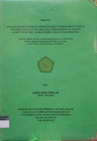 Image of ANALISIS KETERAMPILAN MENULIS KHAT NASKHI SISWA KELAS X MADRASAH ALIYAH PADA MATA PELAJARAN AL-QUR'AN HADIST DI PP.KH.AHMAD DAHLAN KUANTAN SINGINGI