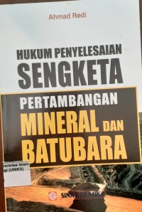 Image of Hukum penyelesaian sengketa pertambangan mineral dan batubara