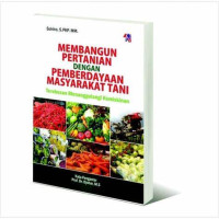 Image of Membangun Pertanian dengan Pemberdayaan Masyarakat Tani Terobosan Menanggulangi Kemiskinan