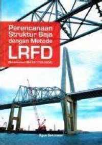 Image of Perencanaan Struktur Baja dengan Metode LRFD (Berdasarkan SNI-03-1729-2002)