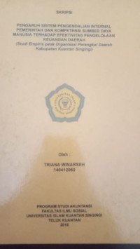 Image of PENGARUH SISTEM PENGENDALIAN INTERNAL PEMERINTAH DAN KOMPETENSI SUMBER DAYA MANUSIA TERHADAP EFEKTIVITAS PENGELOLAAN KEUANGAN DAERAH (Studi Kasus pada Organisasi Perangkat Daerah Kabupaten Kuantan Singingi)